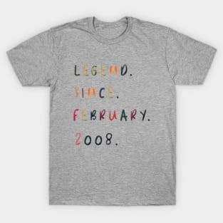 legend since february 2008 birthday T-Shirt